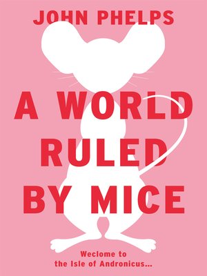cover image of A World Ruled by Mice